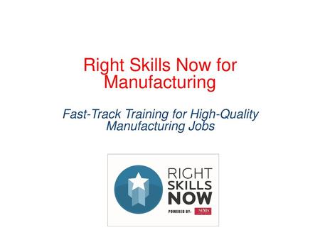 Right Skills Now for Manufacturing