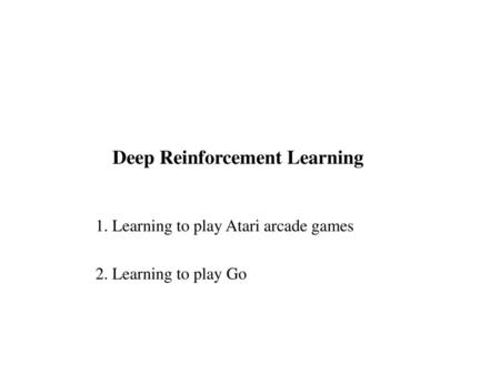 Deep Reinforcement Learning