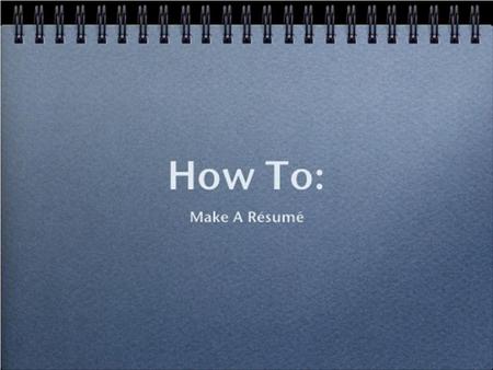 Make a List Start by making a list of all your accomplishments to date. Don’t leave anything out. Include jobs, awards, educational degrees, skills,