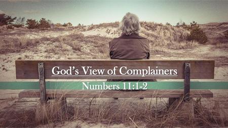 God’s View of Complainers