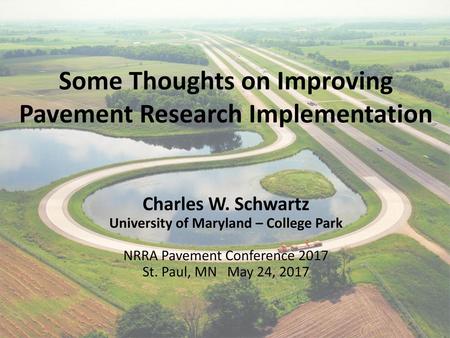 Some Thoughts on Improving Pavement Research Implementation