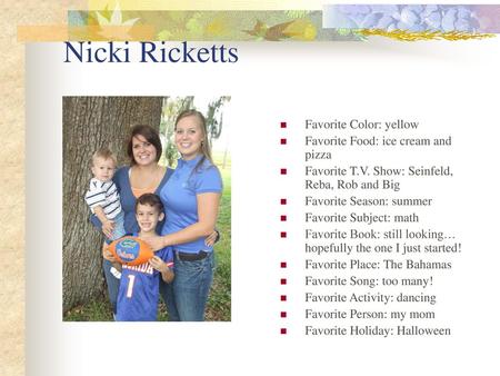 Nicki Ricketts Favorite Color: yellow