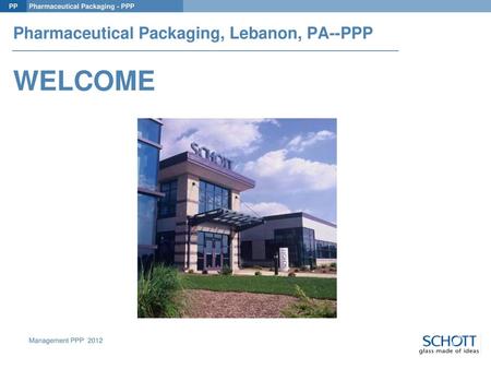 Pharmaceutical Packaging, Lebanon, PA--PPP WELCOME