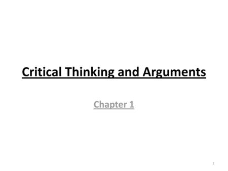 Critical Thinking and Arguments