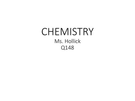 CHEMISTRY Ms. Hollick Q148.