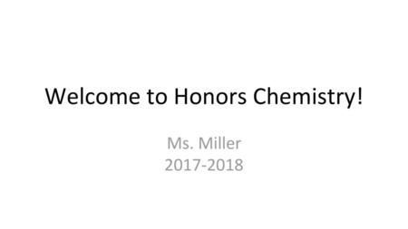 Welcome to Honors Chemistry!