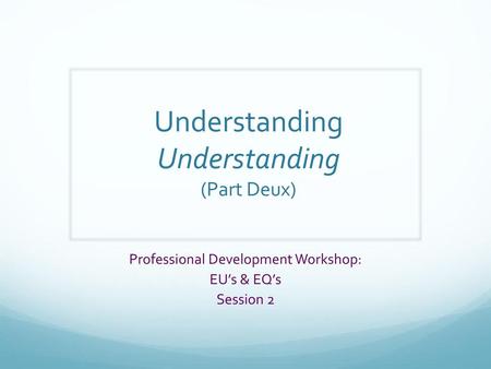 Understanding Understanding (Part Deux)