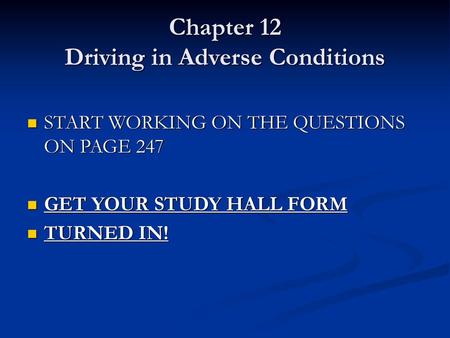 Chapter 12 Driving in Adverse Conditions