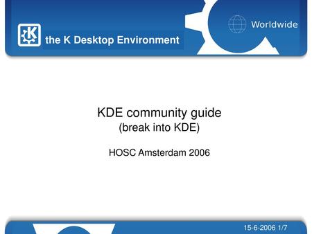 KDE community guide (break into KDE) HOSC Amsterdam 2006