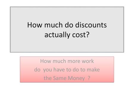 How much do discounts actually cost?