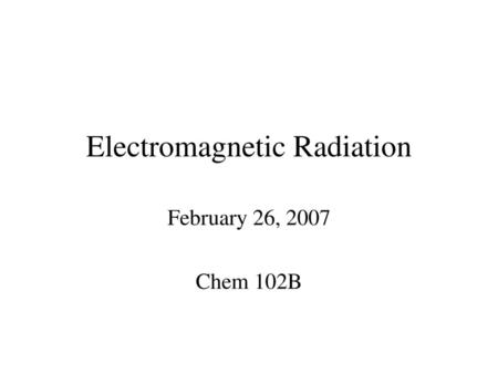 Electromagnetic Radiation