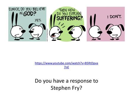 Do you have a response to Stephen Fry?