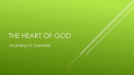 The Heart of GOD Journeys in Genesis.