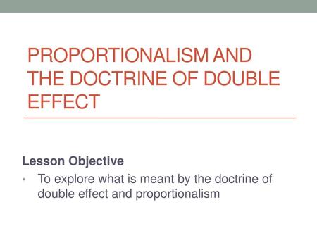 Proportionalism and the doctrine of double effect