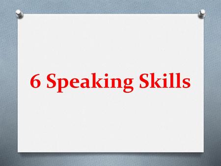 6 Speaking Skills.