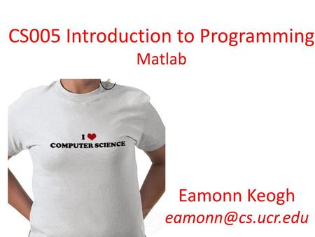 CS005 Introduction to Programming