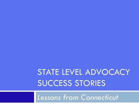 State Level Advocacy Success Stories