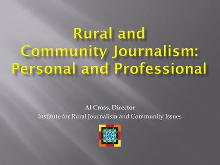 Rural and Community Journalism: Personal and Professional