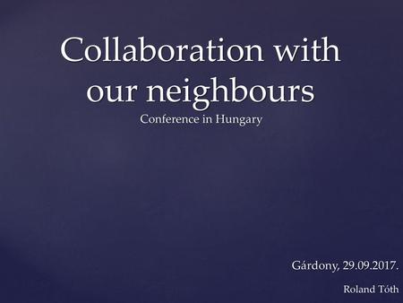 Collaboration with our neighbours