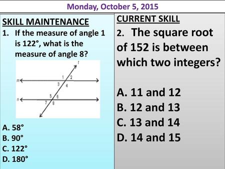 A. 11 and 12 B. 12 and 13 C. 13 and 14 D. 14 and 15 CURRENT SKILL