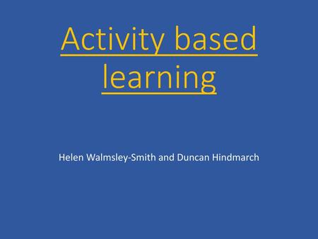 Activity based learning