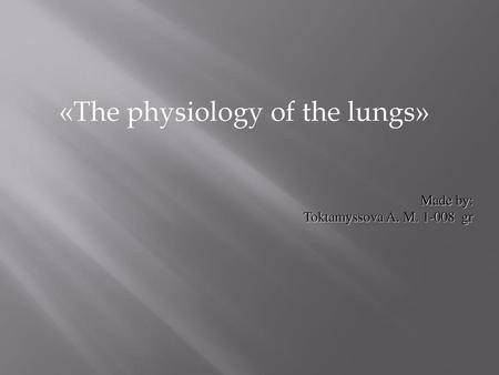 «The physiology of the lungs»