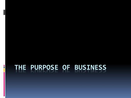 The Purpose of Business