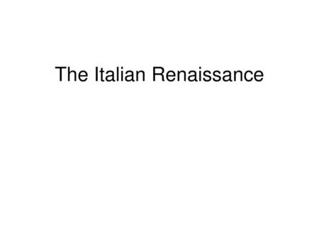 The Italian Renaissance