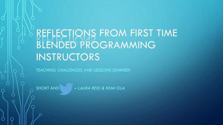 Reflections from First time blended programming instructors