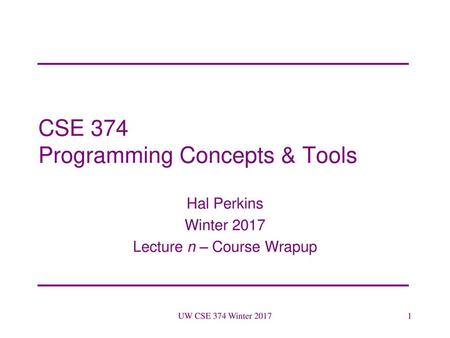 CSE 374 Programming Concepts & Tools