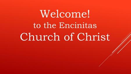 to the Encinitas Church of Christ