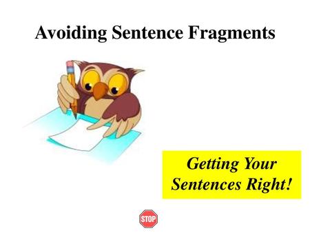 Avoiding Sentence Fragments