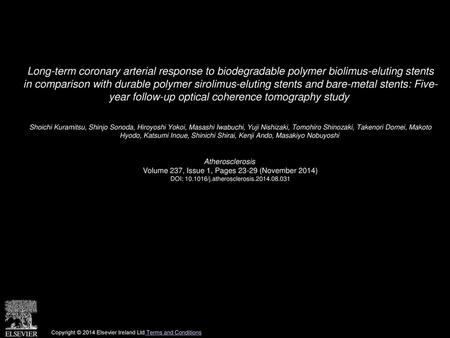 Long-term coronary arterial response to biodegradable polymer biolimus-eluting stents in comparison with durable polymer sirolimus-eluting stents and.