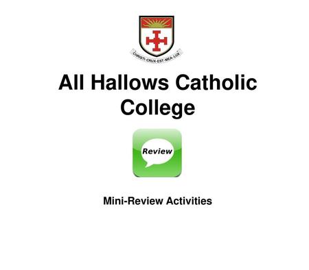 All Hallows Catholic College Mini-Review Activities