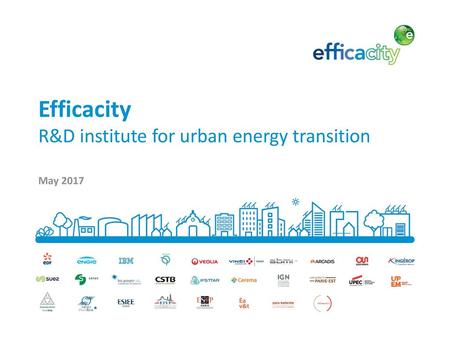 Efficacity R&D institute for urban energy transition May 2017.