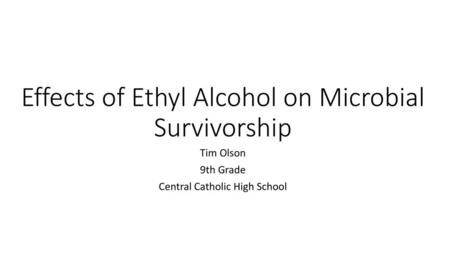 Effects of Ethyl Alcohol on Microbial Survivorship