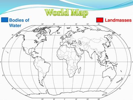 World Map Bodies of Water Landmasses.