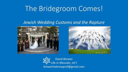 Jewish Wedding Customs and the Rapture