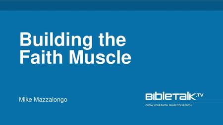 Building the Faith Muscle