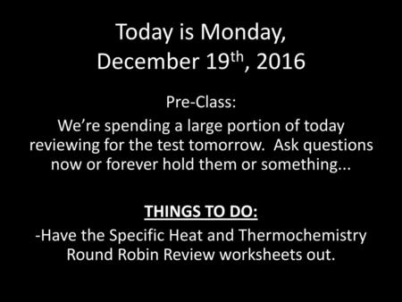 Today is Monday, December 19th, 2016