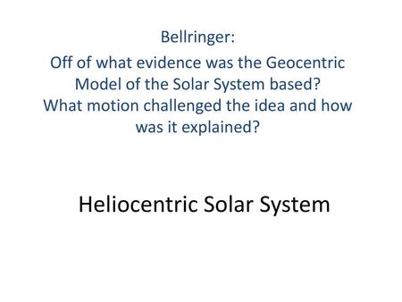 Heliocentric Solar System