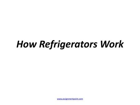 How Refrigerators Work