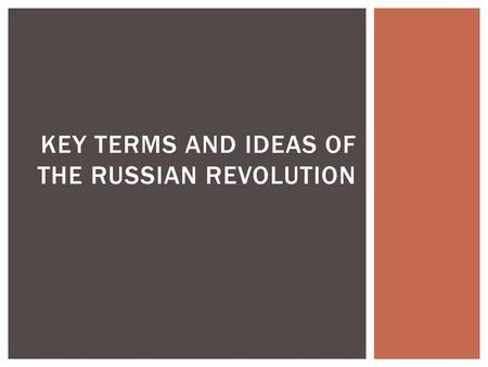 Key Terms and Ideas of the Russian Revolution