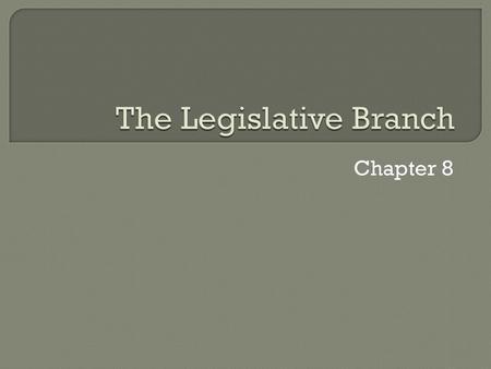 The Legislative Branch