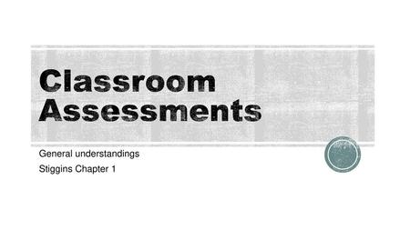 Classroom Assessments