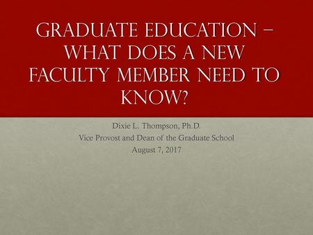 Graduate Education – What does a new faculty member need to know?