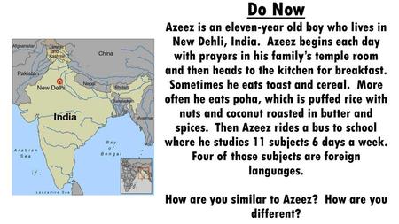 Do Now Azeez is an eleven-year old boy who lives in New Dehli, India