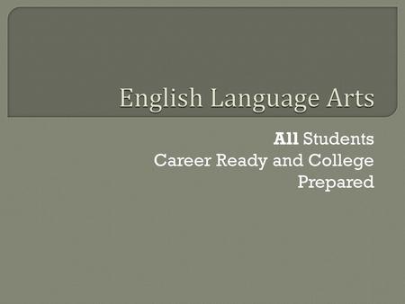 All Students Career Ready and College Prepared