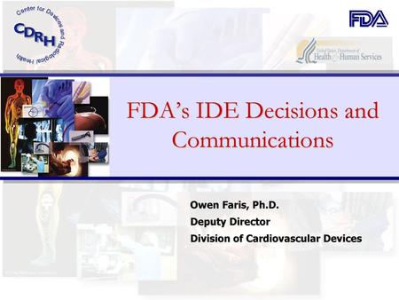 FDA’s IDE Decisions and Communications