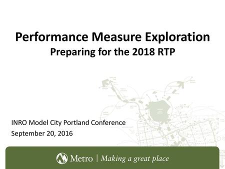 Performance Measure Exploration Preparing for the 2018 RTP